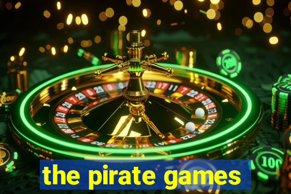 the pirate games